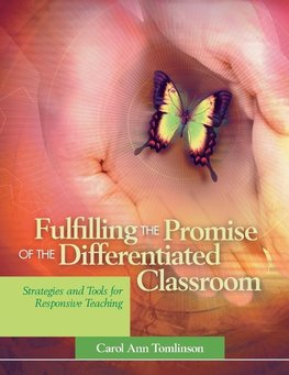 Fulfilling the Promise of the Differentiated Classroom