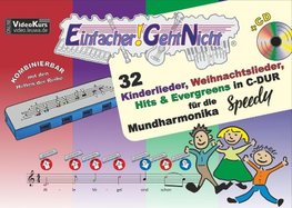 Einfacher!-Geht-Nicht: 32 Kinderlieder, Weihnachtslieder, Hits & Evergreens in C-DUR - für die Mundharmonika SPEEDY® mit CD