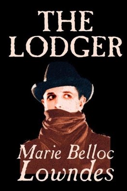 The Lodger by Marie Belloc Lowndes, Fiction, Mystery & Detective