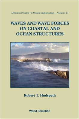 T, H:  Waves And Wave Forces On Coastal And Ocean Structures