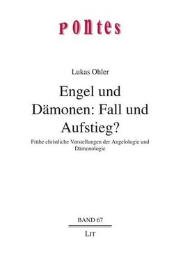 Engel und Dämonen: Fall und Auftstieg?