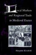 Local Markets and Regional Trade in Medieval Exeter