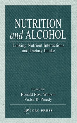 Watson, R: Nutrition and Alcohol