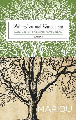 Walnussfrau und Wurzelmann