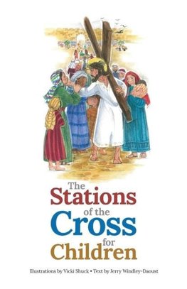 The Stations of the Cross for Children