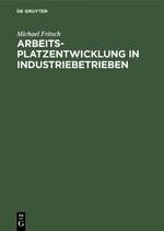 Arbeitsplatzentwicklung in Industriebetrieben