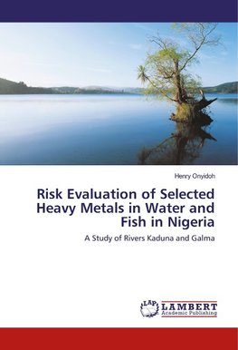 Risk Evaluation of Selected Heavy Metals in Water and Fish in Nigeria