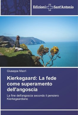 Kierkegaard: La fede come superamento dell'angoscia