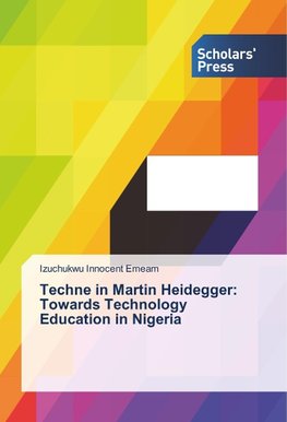 Techne in Martin Heidegger: Towards Technology Education in Nigeria