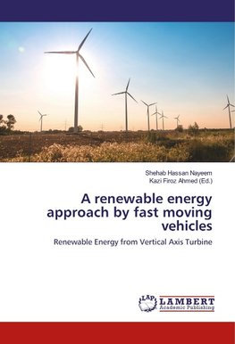 A renewable energy approach by fast moving vehicles