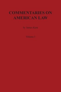 Commentaries on American Law, Volume I