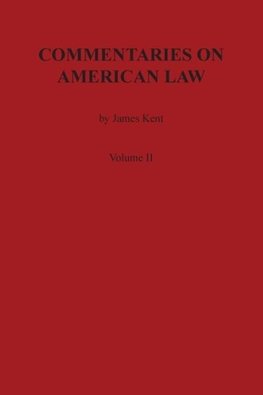 Commentaries on American Law, Volume II