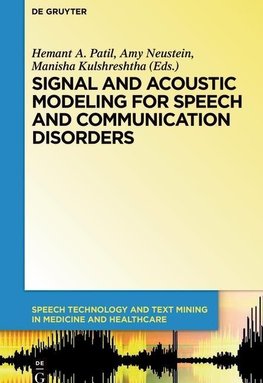 Signal and Acoustic Modeling for Speech and Communication