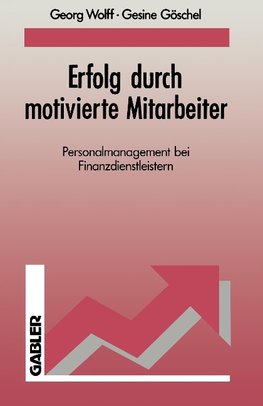 Erfolg durch motivierte Mitarbeiter