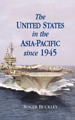 The United States in the Asia-Pacific Since 1945