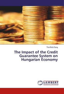 The Impact of the Credit Guarantee System on Hungarian Economy