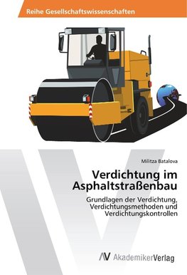 Verdichtung im Asphaltstraßenbau