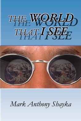 THE WORLD THAT I SEE