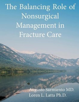 Balancing Role of Nonsurgical Management in Fracture Care