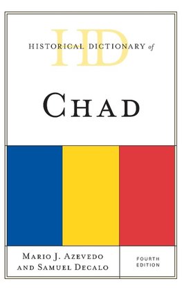 Historical Dictionary of Chad, Fourth Edition