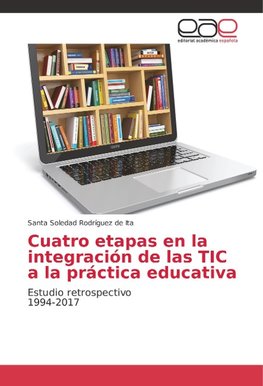 Cuatro etapas en la integración de las TIC a la práctica educativa