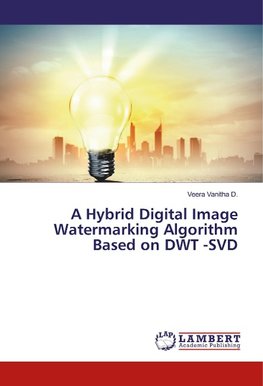 A Hybrid Digital Image Watermarking Algorithm Based on DWT -SVD