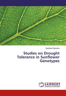 Studies on Drought Tolerance in Sunflower Genotypes