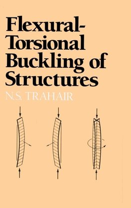 Trahair, N: Flexural-Torsional Buckling of Structures