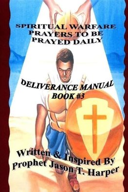 SPIRITUAL WARFARE PRAYERS TO BE PRAYED EVERY DAY