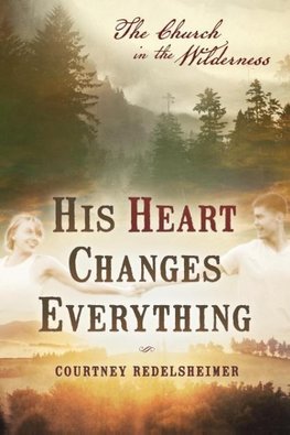 His Heart Changes Everything