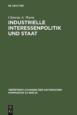 Industrielle Interessenpolitik und Staat