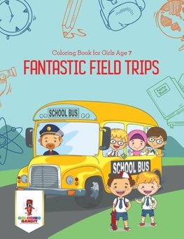 Fantastic Field Trips