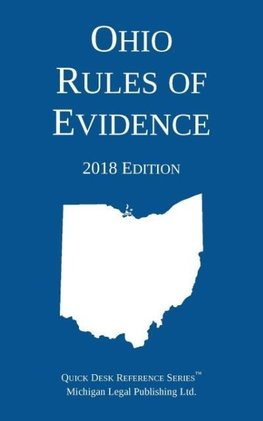 Ohio Rules of Evidence; 2018 Edition