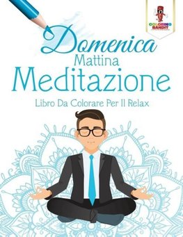 Domenica Mattina Meditazione