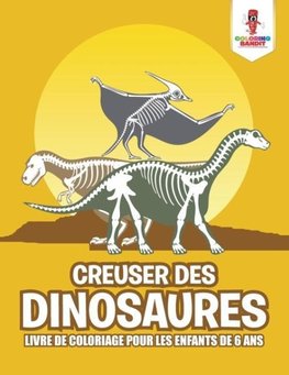 Creuser des Dinosaures