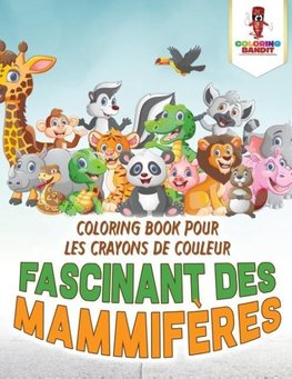 Fascinant des Mammifères