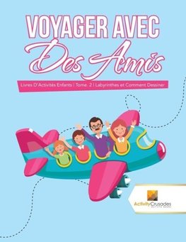 Voyager Avec Des Amis