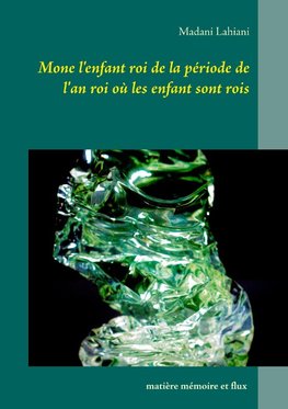 Mone l'enfant roi de la période de l'an roi où les enfant sont rois