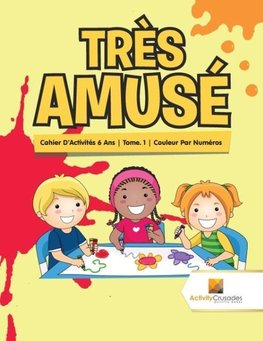 Très Amusé