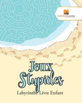 Jeux Stupides