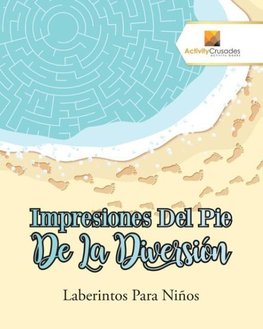 Impresiones Del Pie De La Diversión