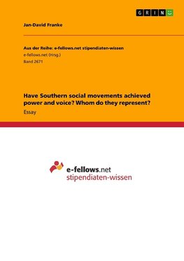 Have Southern social movements achieved power and voice? Whom do they represent?