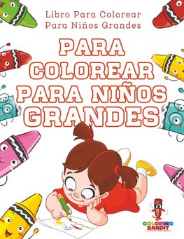 Para Colorear Para Niños Grandes