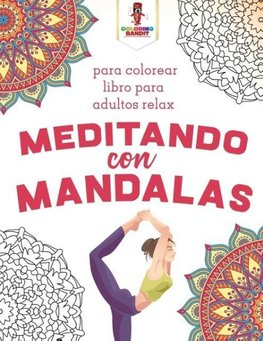 Meditando Con Mandalas