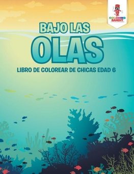 Bajo Las Olas