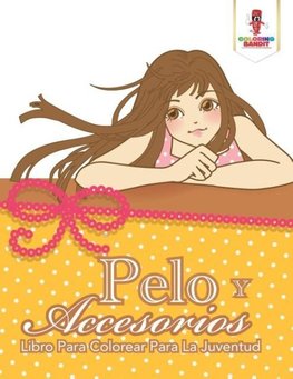 Pelo Y Accesorios