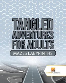 Tangled Adventures for Adults