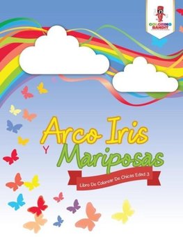 Arco Iris Y Mariposas