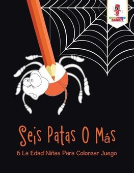 Seis Patas O Más.