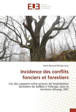 Incidence des conflits fonciers et forestiers